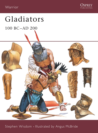 Бумажная книга «Gladiators: 100 BC–AD 200», автор Стивен Виздом - фото №1