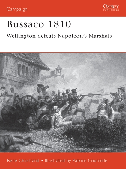 Паперова книга «Bussaco 1810: Wellington defeats Napoleon's Marshals», автор Рене Шартран - фото №1