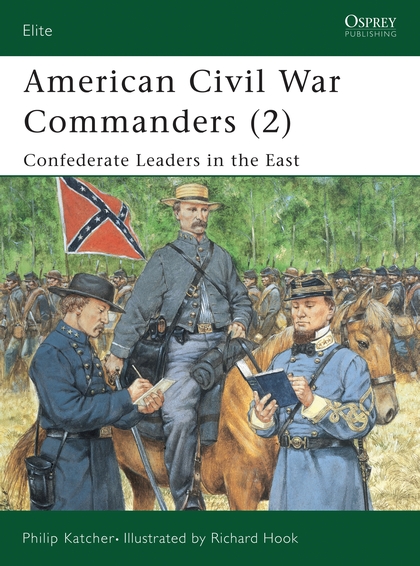 Бумажная книга «American Civil War Commanders (2) Confederate Leaders in the East», автор Филип Кэтчер - фото №1
