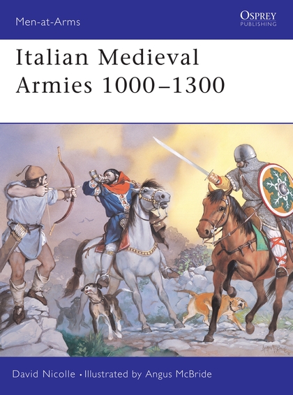 Бумажная книга «Italian Medieval Armies 1000–1300», автор Дэвид Николл - фото №1