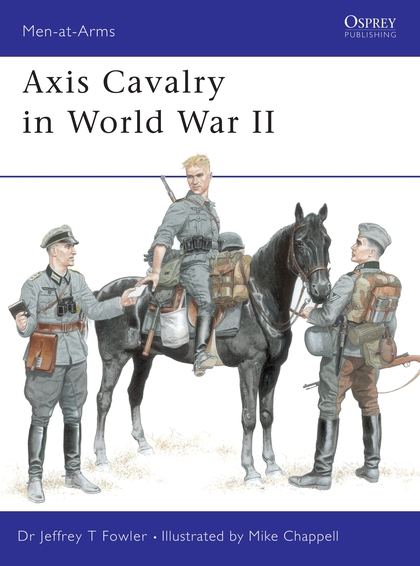 Бумажная книга «Axis Cavalry in World War II», автор Джеффри Фаулер - фото №1