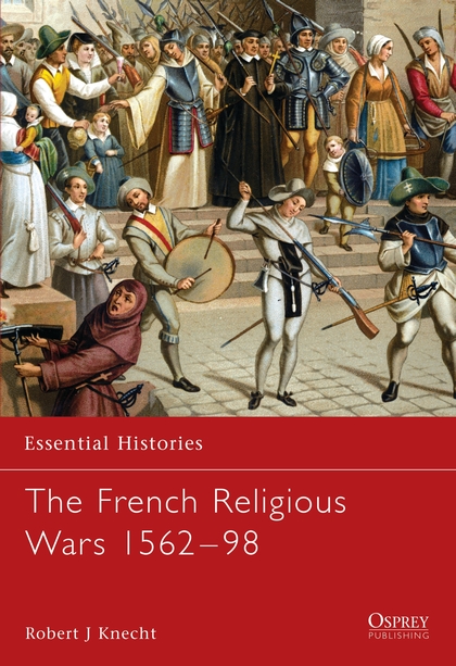 Паперова книга «The French Religious Wars 1562–1598» - фото №1