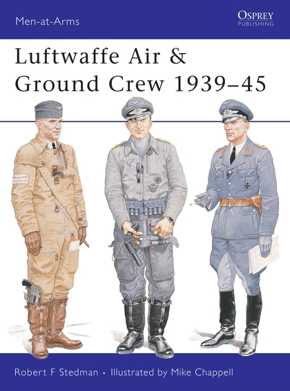 Бумажная книга «Luftwaffe Air & Ground Crew 1939–45», автор Роберт Ф. Стедман - фото №1