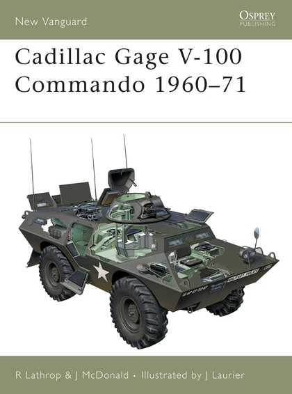 Бумажная книга «Cadillac Gage V-100 Commando 1960–71», авторов Джон Макдональд, Ричард Латроп - фото №1