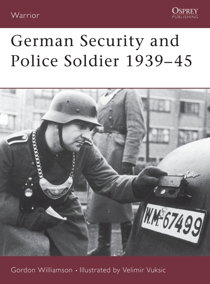 Бумажная книга «German Security and Police Soldier 1939–45», автор Гордон Уильямсон - фото №1