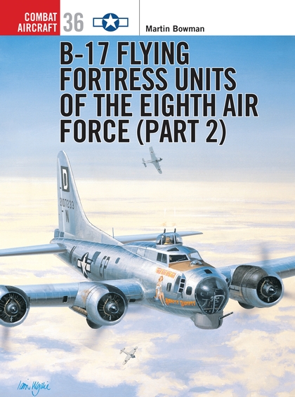 Бумажная книга «B-17 Flying Fortress Units of the Eighth Air Force (part 2)», автор Мартин Боуман - фото №1