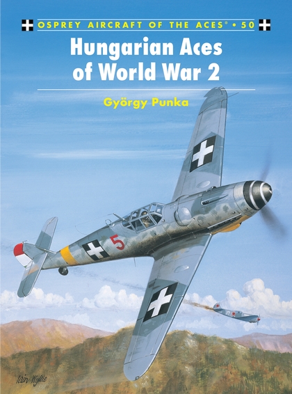 Бумажная книга «Hungarian Aces of World War 2», автор Гиорги Пунка - фото №1