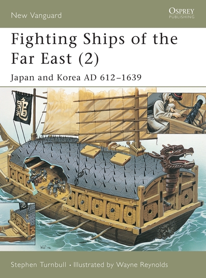 Бумажная книга «Fighting Ships of the Far East (2): Japan and Korea AD 612–1639», автор Стивен Тернбулл - фото №1