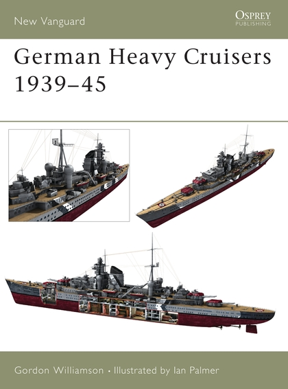 Бумажная книга «German Heavy Cruisers 1939–45», автор Гордон Уильямсон - фото №1