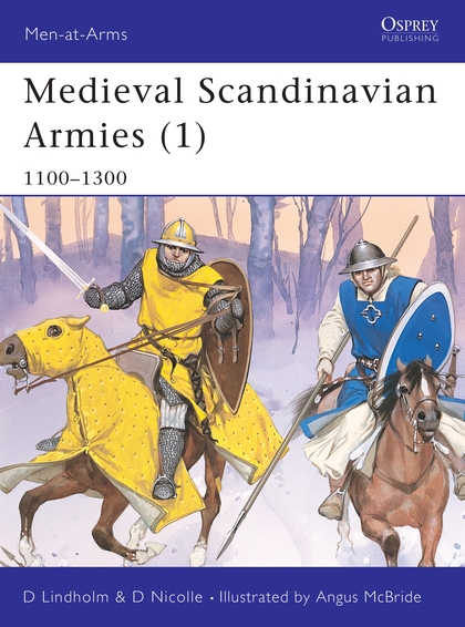 Бумажная книга «Medieval Scandinavian Armies (1): 1100–1300», авторов Дэвид Линдхольм, Дэвид Николл - фото №1