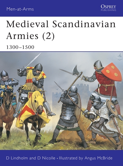 Паперова книга «Medieval Scandinavian Armies: 1300–1500», авторів Девід Ліндхольм, Девід Ніколл - фото №1