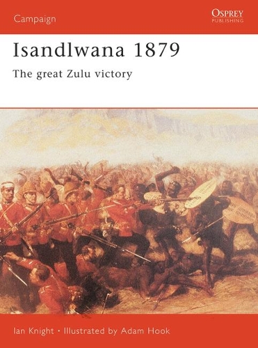 Бумажная книга «Isandlwana 1879: The great Zulu victory», автор Иэн Найт - фото №1