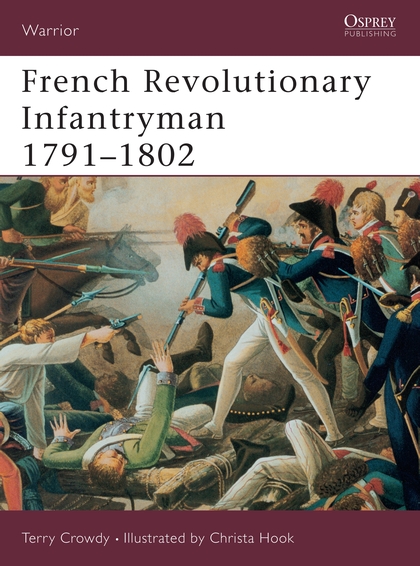 Паперова книга «French Revolutionary Infantryman 1791–1802», автор Террі Кроуді - фото №1