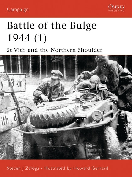Бумажная книга «Battle of the Bulge 1944 (1): St Vith and the Northern Shoulder», автор Стивен Залога - фото №1