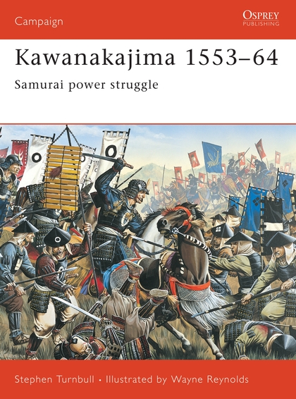 Бумажная книга «Kawanakajima 1553–64: Samurai power struggle», автор Стивен Тернбулл - фото №1
