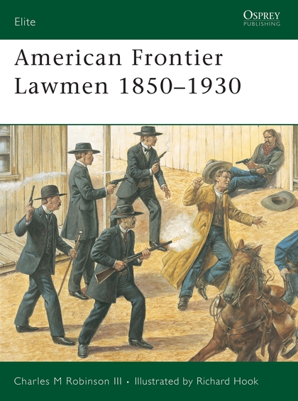 Паперова книга «American Frontier Lawmen 1850–1930», автор Чарльз М. Робінсон III - фото №1