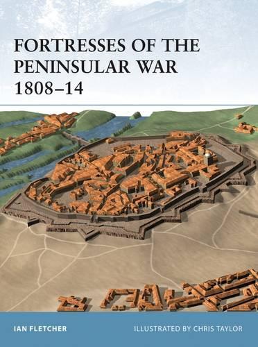 Бумажная книга «Fortresses of the Peninsular War 1808–14», автор Иэн Флетчер - фото №1