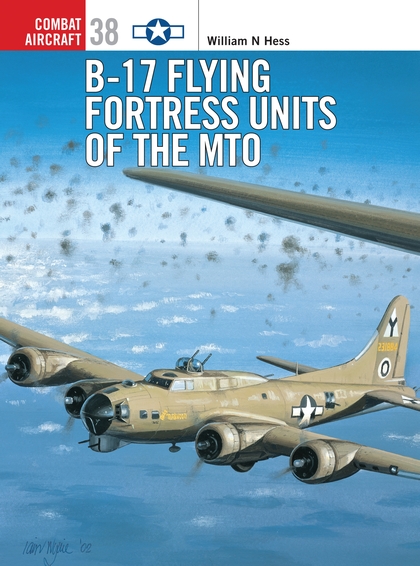 Паперова книга «B-17 Flying Fortress Units of the MTO», автор Вільям Н. Гесс - фото №1