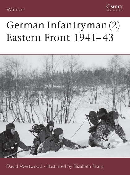 Бумажная книга «German Infantryman (2) Eastern Front 1941–43», автор Дэвид Вествуд - фото №1