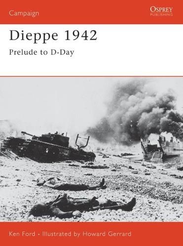 Паперова книга «Dieppe 1942: Prelude to D-Day», автор Кен Форд - фото №1