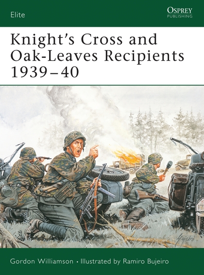 Бумажная книга «Knight's Cross and Oak-Leaves Recipients 1939–40», автор Гордон Уильямсон - фото №1