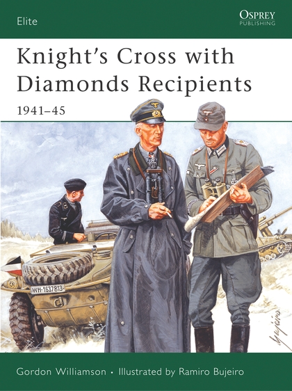 Бумажная книга «Knight's Cross with Diamonds Recipients: 1941–45», автор Гордон Уильямсон - фото №1