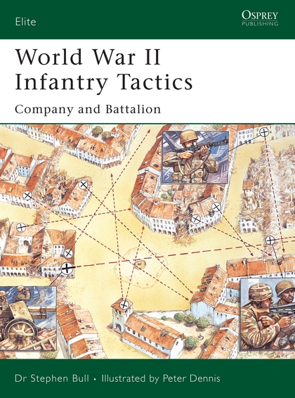 Бумажная книга «World War II Infantry Tactics» - фото №1