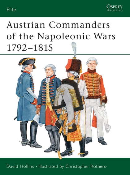 Бумажная книга «Austrian Commanders of the Napoleonic Wars 1792–1815», автор Дэвид Холлинс - фото №1