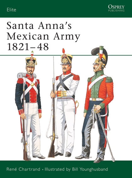 Паперова книга «Santa Anna’s Mexican Army 1821–48» - фото №1