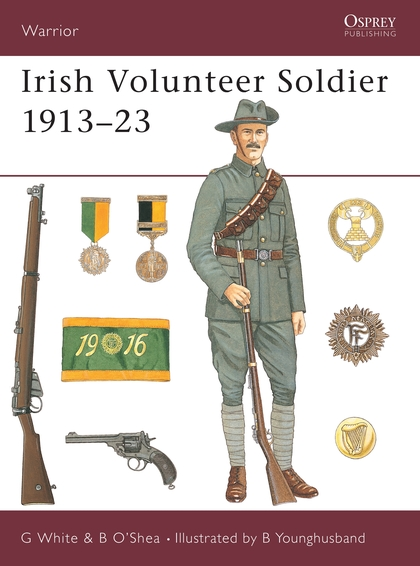 Бумажная книга «Irish Volunteer Soldier 1913–23», автор Джерри Уайт - фото №1