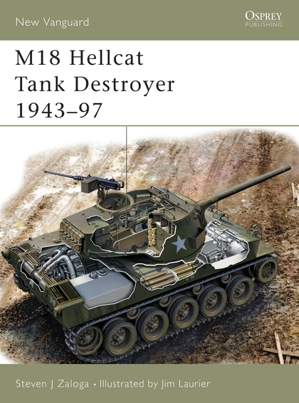 Паперова книга «M18 Hellcat Tank Destroyer 1943–97», автор Стівен Залоґа - фото №1