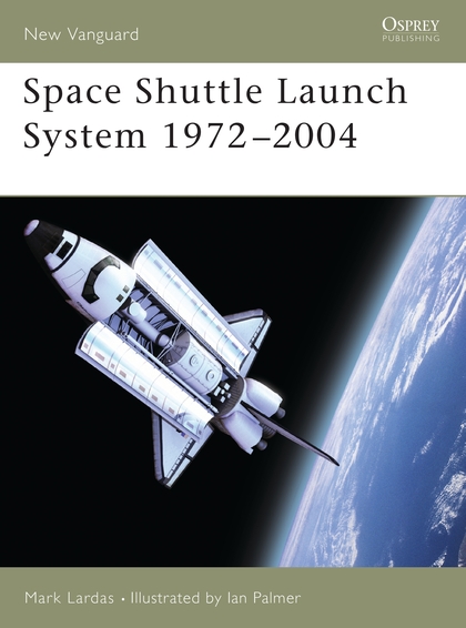 Паперова книга «Space Shuttle Launch System 1972–2004» - фото №1