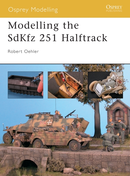 Бумажная книга «Modelling the SdKfz 251 Halftrack» - фото №1