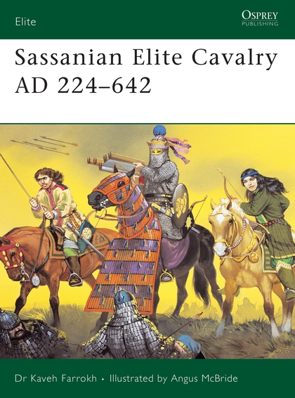 Паперова книга «Sassanian Elite Cavalry AD 224–642» - фото №1
