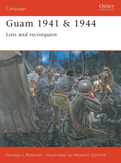 Паперова книга «Guam 1941 & 1944: Loss and Reconquest», автор Гордон Л. Роттмен - фото №1