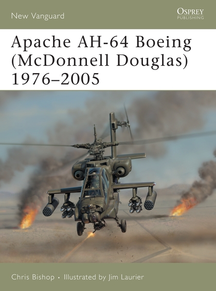 Бумажная книга «Apache AH-64 Boeing (McDonnell Douglas) 1976–2005», автор Крис Бишоп - фото №1
