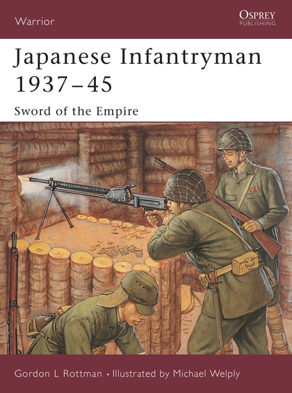 Бумажная книга «Japanese Infantryman 1937–45: Sword of the Empire», автор Гордон Л. Роттмэн - фото №1