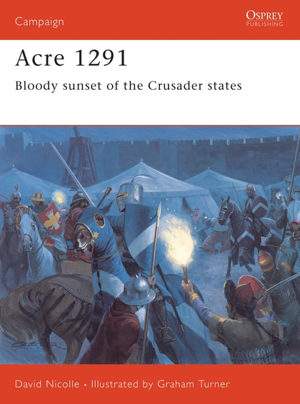 Паперова книга «Acre 1291: Bloody sunset of the Crusader states», автор Девід Ніколл - фото №1