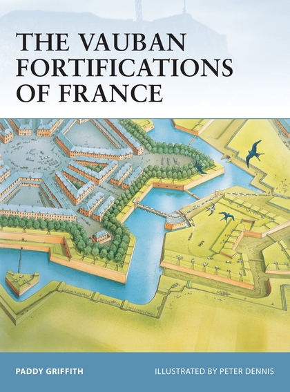 Бумажная книга «The Vauban Fortifications of France» - фото №1