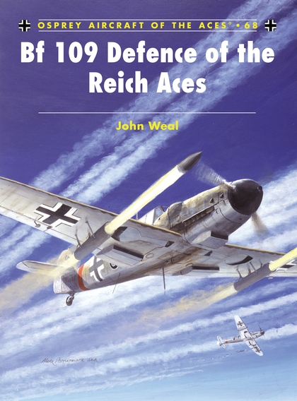 Паперова книга «Bf 109 Defence of the Reich Aces», автор Джон Віл - фото №1
