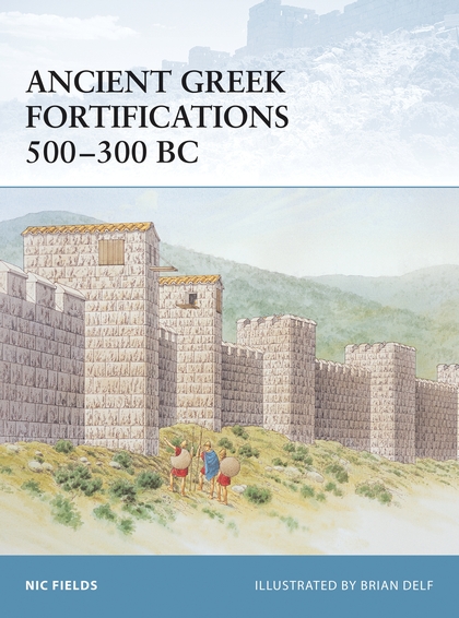 Бумажная книга «Ancient Greek Fortifications 500–300 BC», автор Ник Филдс - фото №1