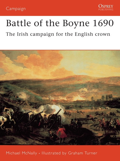 Бумажная книга «Battle of the Boyne 1690: The Irish campaign for the English crown», автор Майкл Макнелли - фото №1