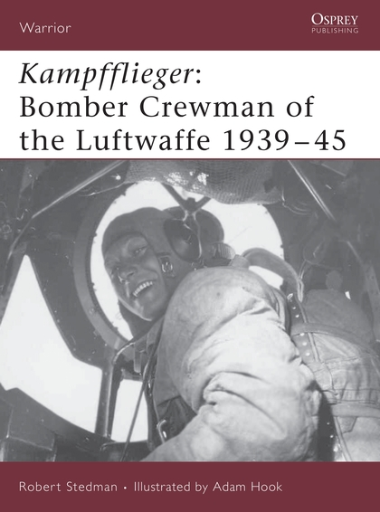 Бумажная книга «Kampfflieger: Bomber Crewman of the Luftwaffe 1939–45», автор Роберт Ф. Стедман - фото №1
