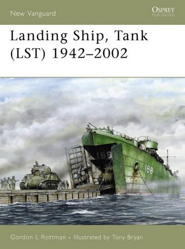 Бумажная книга «Landing Ship, Tank (LST) 1942–2002», автор Гордон Л. Роттмэн - фото №1