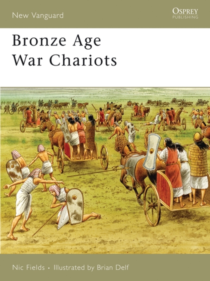 Паперова книга «Bronze Age War Chariots», автор Нік Філдс - фото №1