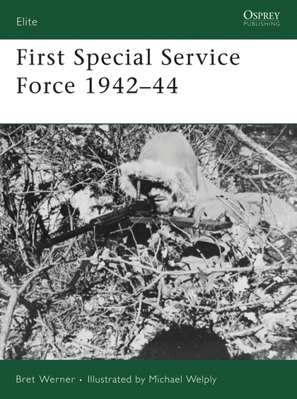 Паперова книга «First Special Service Force 1942–44», автор Брет Вернер - фото №1