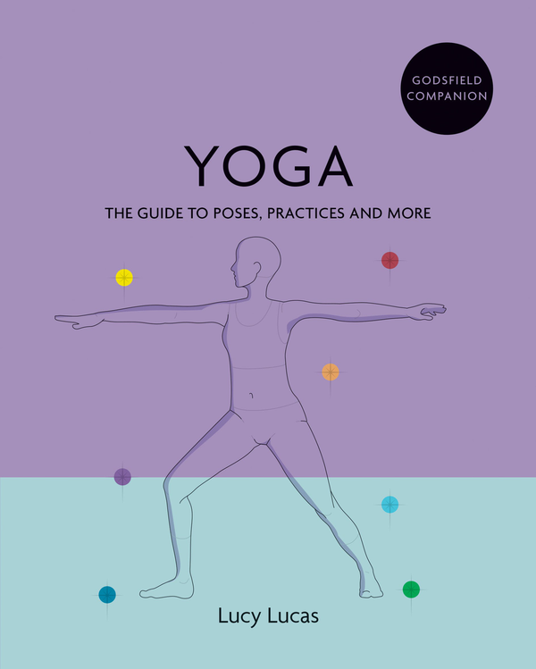 Паперова книга «Godsfield Companion. Yoga: The guide to poses, practices and more», автор Люсі Лукас - фото №1
