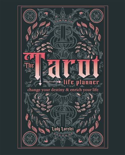 Бумажная книга «The Tarot Life Planner: A Beginner's Guide to Reading the Tarot», автор Леди Лорелей - фото №1