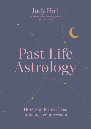 Паперова книга «Past Life Astrology: How your former lives influence your present», автор Джуді Холл - фото №1