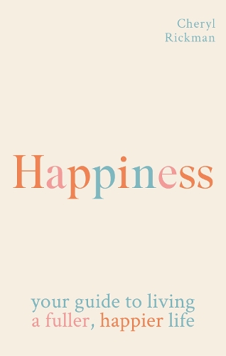 Бумажная книга «Happiness: How to live a fuller, happier life», автор Шерил Рикман - фото №1